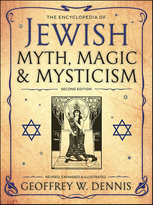 Title details for The Encyclopedia of Jewish Myth, Magic & Mysticism by Geoffrey W. Dennis - Wait list